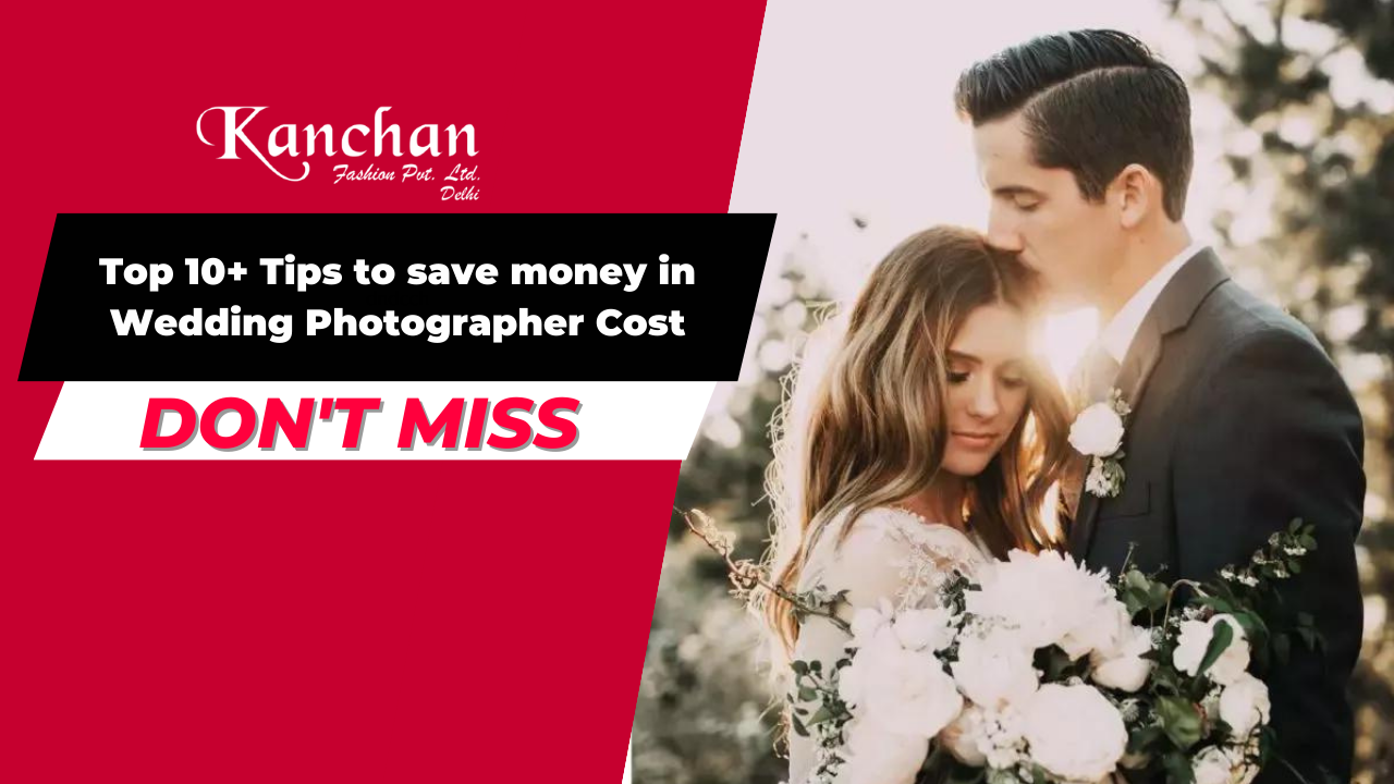 Top 10+ Tips to save money in Wedding Photographer Cost